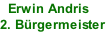   Erwin Andris
2. Bürgermeister
